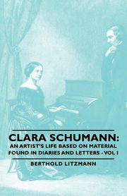 Clara Schumann, Litzmann Berthold