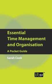 ksiazka tytu: Essential Time Management and Organisation autor: It Governance