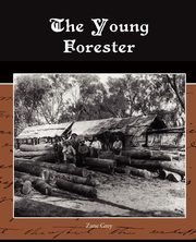 The Young Forester, Grey Zane