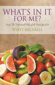 What's In It For Me?, Michaels Wyatt