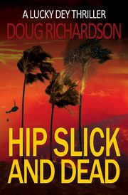 Hip Slick and Dead, Richardson Doug