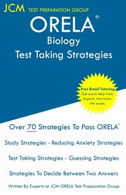 ORELA Biology - Test Taking Strategies, Test Preparation Group JCM-ORELA