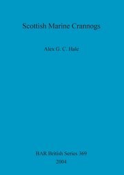Scottish Marine Crannogs, Hale Alex G. C.
