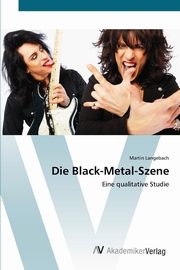 ksiazka tytu: Die Black-Metal-Szene autor: Langebach Martin