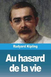 Au hasard de la vie, Kipling Rudyard