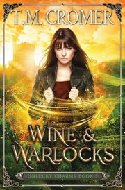 Wine & Warlocks, Cromer T.M.