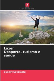 Lazer Desporto, turismo e sade, Seydio?lu Cneyt