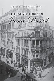 The Adventures of James Russell, Langdon John Milton