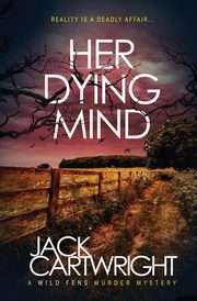 Her Dying Mind, Cartwright Jack