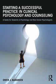 ksiazka tytu: Starting a Successful Practice in Clinical Psychology and Counseling autor: Bargreen Owen J.