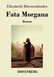 Fata Morgana, Brstenbinder Elisabeth