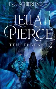 Leila Pierce, Schierlinger Eva