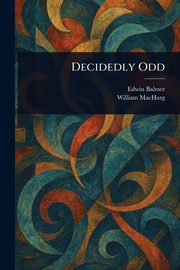 Decidedly Odd, Balmer Edwin