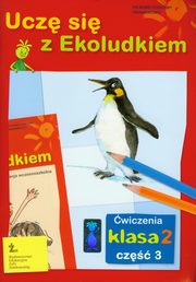 ksiazka tytu: Ucz si z Ekoludkiem 2 wiczenia cz 3 autor: Kitliska-Pita Halina, Orzechowska Zenona, Stpie Magdalena