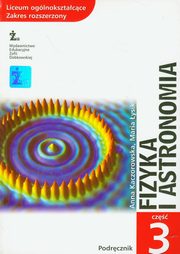 ksiazka tytu: Fizyka i astronomia Podrcznik Cz 3 Zakres rozszerzony autor: Kaczorowska Anna, ysik Maria