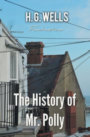 The History of Mr. Polly, Wells H.G.
