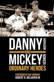 Danny and Mickey, Ordinary Heroes, McLaughlin Robert N.