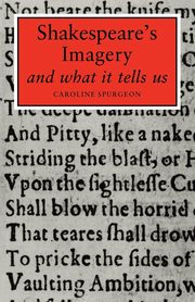 Shakespeare's Imagery, Spurgeon Caroline Frances Eleanor