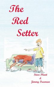 The Red Setter, Plant Steve