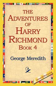 The Adventures of Harry Richmond, Book 4, Meredith George