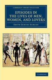 Episodes in the Lives of Men, Women, and Lovers, Simcox Edith Jemima