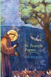 St. Francis Poems, Craig David