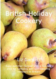 British Holiday Cookery, Garnett Liz