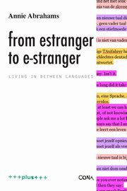 from estranger to e-stranger, Abrahams Annie