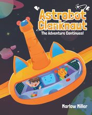 Astrobot Clanknaut, Miller Marlow