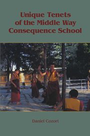 Unique Tenets of The Middle Way Consequence School, Cozort Daniel