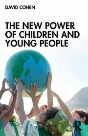 The New Power of Children and Young People, Cohen David
