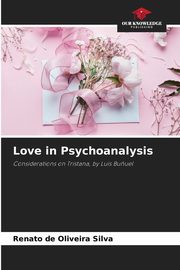 Love in Psychoanalysis, de Oliveira Silva Renato
