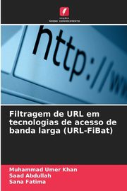 Filtragem de URL em tecnologias de acesso de banda larga (URL-FiBat), Khan Muhammad Umer