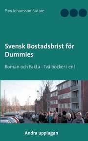 Svensk Bostadsbrist fr Dummies, Johansson-Sutare P-M