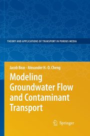 Modeling Groundwater Flow and Contaminant Transport, Bear Jacob