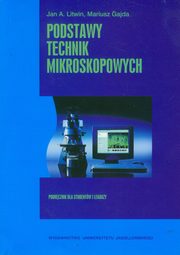 Podstawy technik mikroskopowych, Litwin Jan A., Gajda Mariusz