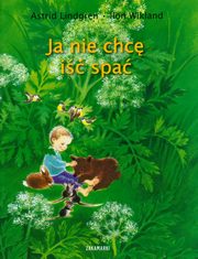 Ja nie chc i spa, Lindgren Astrid, Wikland Ilon