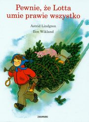Pewnie e Lotta umie prawie wszystko, Lindgren Astrid, Wikland Ilon