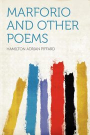 ksiazka tytu: Marforio and Other Poems autor: Piffard Hamilton Adrian