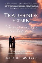 ksiazka tytu: Trauernde Eltern autor: Himmelrich Nathalie