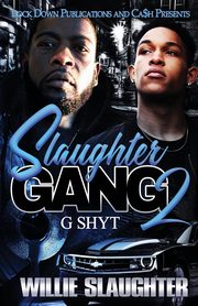 Slaughter Gang 2, Slaughter Willie