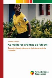 As mulheres rbitras de futebol, Calheiro Ineildes