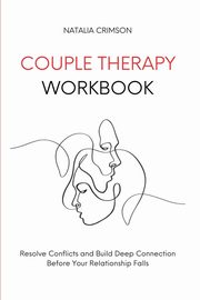 ksiazka tytu: Couple Therapy Workbook autor: Crimson Natalia
