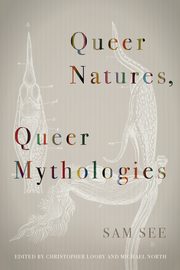 Queer Natures, Queer Mythologies, See Sam