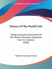 History Of The World's Fair, Truman Benjamin Cummings