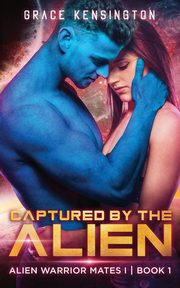 Captured by The Alien, Kensington Grace