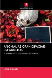 ksiazka tytu: ANOMALIAS CRANIOFACIAIS EM ADULTOS autor: KUMARI NIDHI