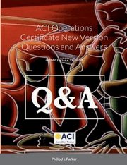 ACI Operations Certificate New Version Questions and Answers, Parker Philip J L