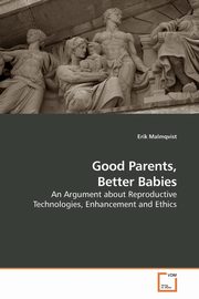 Good Parents, Better Babies, Malmqvist Erik