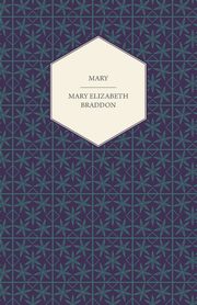 Mary, Braddon Mary Elizabeth